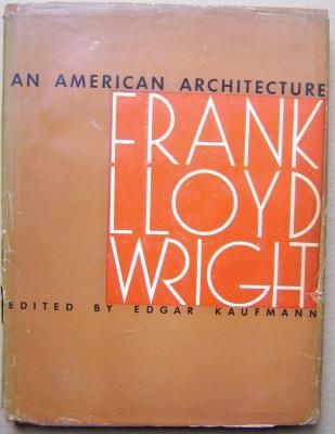 An American Architecture - Frank Lloyd Wright
