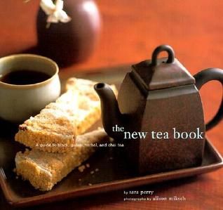 New Tea Book - A Guide to Black, Green, Herbal, and Chai Tea