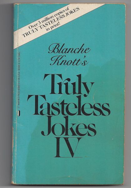 Truly Tasteless Jokes 04