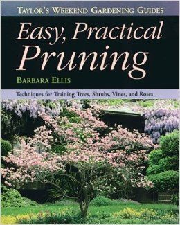 Taylor's Weekend Gardening Guide to Easy Practical Pruning