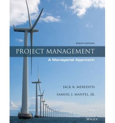 Project Management - A Managerial Approach