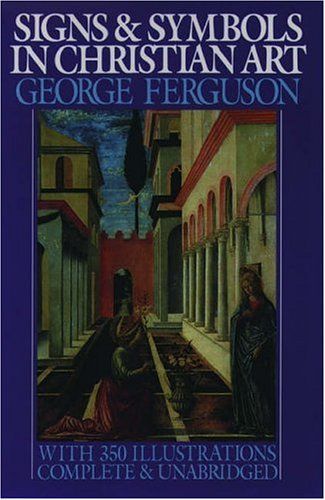 Signs and Symbols in Christian Art