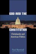 God and the Constitution - Christianity and American Politics