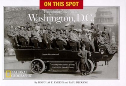 On This Spot - Pinpointing the Past in Washington, DC