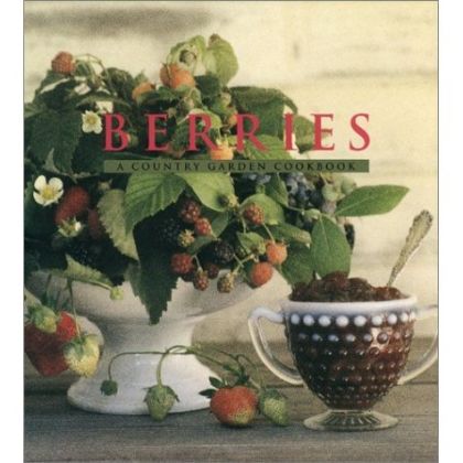 Country Garden Cookbook - Berries