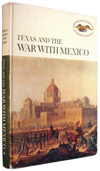 Texas and the War With Mexico