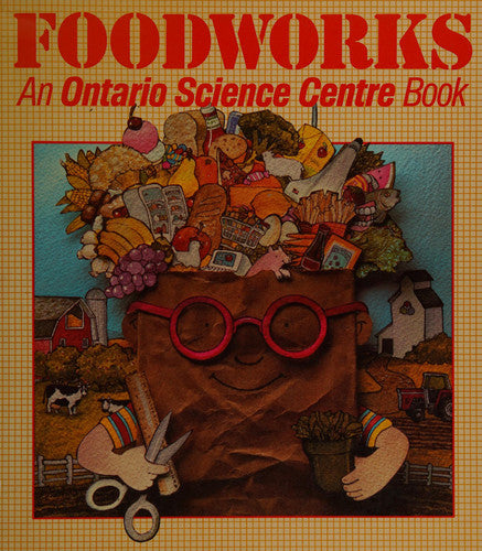 Foodworks - An Ontario Science Centre book