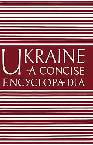 Ukraine. A Concise Encyclopedia, Volume II
