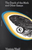 Death of the Moth and Other Essays