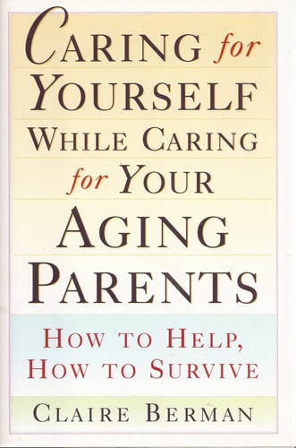 Caring For Yourself While Caring For Your Aging Parents