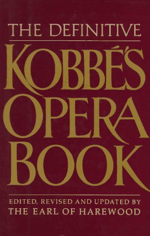 Definitive Kobbe's Opera Book