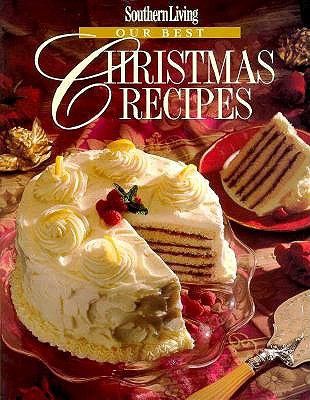 Southern Living Our Best Christmas Recipes