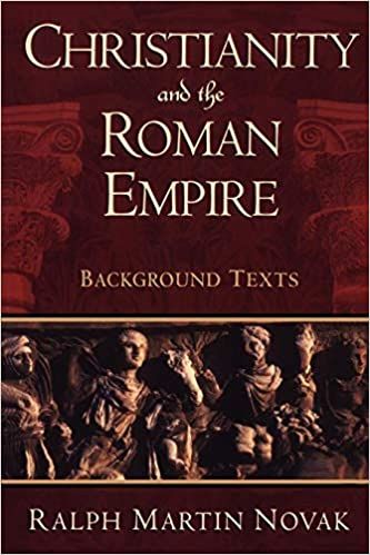 Christianity and the Roman Empire - Background Texts