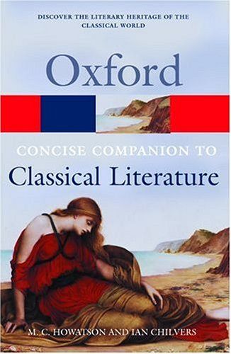 Concise Oxford Companion to Classical Literature (Oxford Softcover Reference)