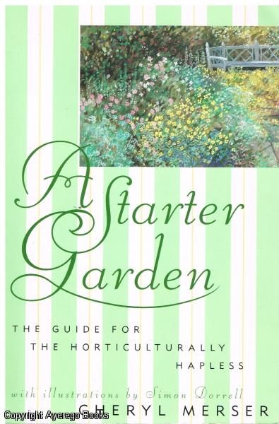 Starter Garden - The Guide For the Horticulturally Hapless