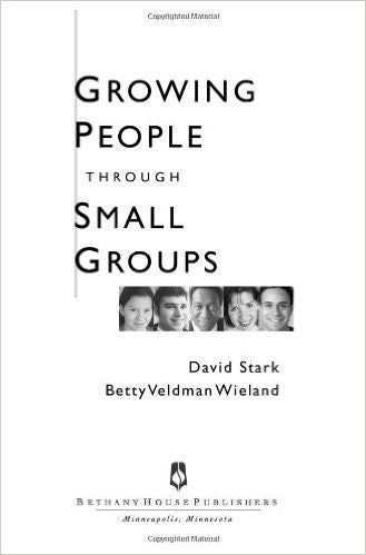 Growing People Through Small Groups