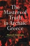The Masters of Truth in Archaic Greece