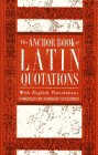 The Anchor Book of Latin Quotations