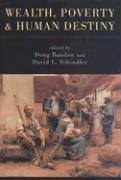 Wealth Poverty & Human Destiny