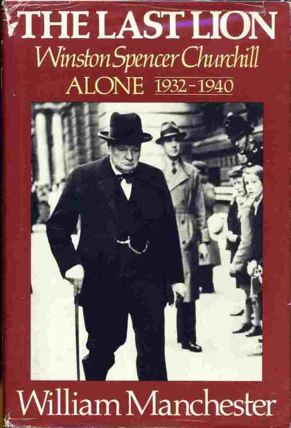 Last Lion - Winston Spencer Churchill Volume 2