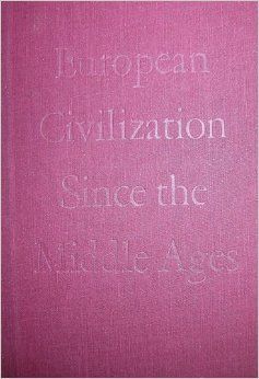 European Civilization Since the Middle Ages (V 1)