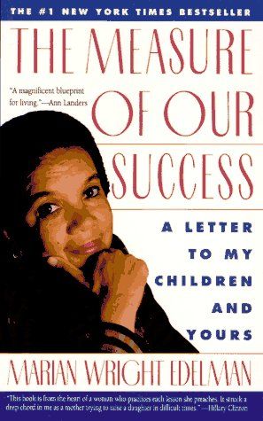 Measure of Our Success - A Letter to My Children and Yours - Copy 2