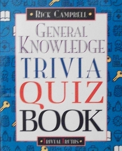General Knowledge Trivia Quiz Book (Trivial Truths)