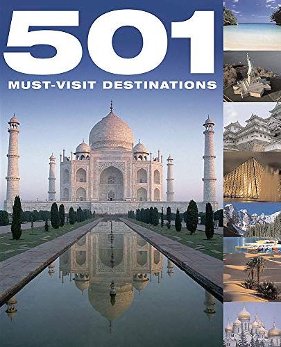 501 Must Visit Destinations