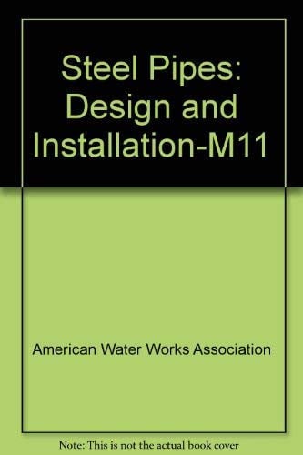 Steel Pipes - Design and Installation-M11