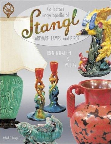 Collector's Encyclopedia of Stangl Artware, Lamps, and Birds