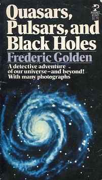 Quasars, Pulsars, and Black Holes