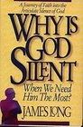 Why Is God Silent When We Need Him the Most?