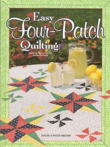 Easy Four - Patch Quilting