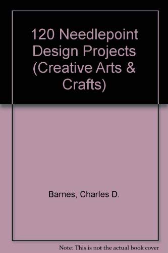 120 Needlepoint Design Projects (Creative Arts & Crafts)
