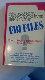 Are you now or have you ever been in the FBI files?: How to secure and interpret your FBI files