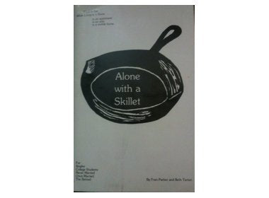 Alone with a skillet