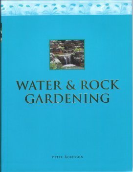 Water And Rock Gardening by Peter Robinson (2004-08-30)