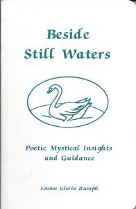 Beside Still Waters (Poetic Mystical Insights and Guidance)