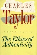 The Ethics of Authenticity [Hardcover] [Jan 01, 1991] Charles Taylor