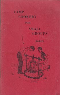 Camp Cookery for Small Groups by Boy Scouts of America (1967-06-03)
