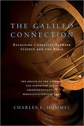 Galileo Connection - Resolving Conflicts Between Science and the Bible