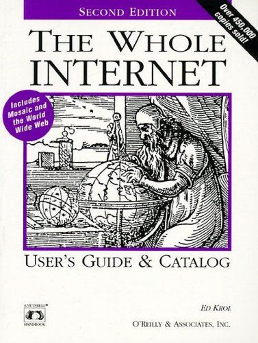 Whole Internet User's Guide & Catalog (Whole Internet User's Guide and Catalog)