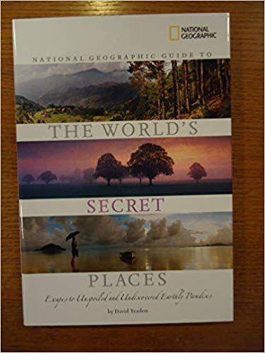 National Geographic Guide to the World's Secret Places