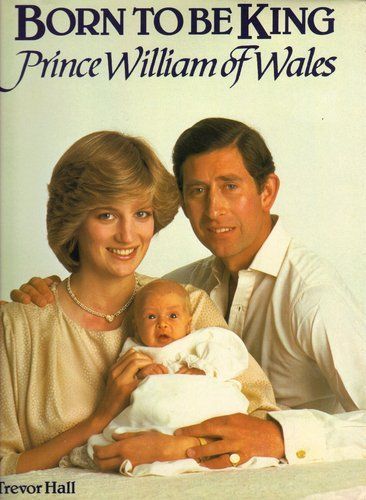 Born to Be King - Prince William of Wales
