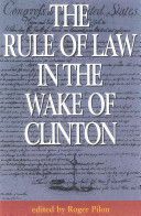 Rule of Law in the Wake of Clinton