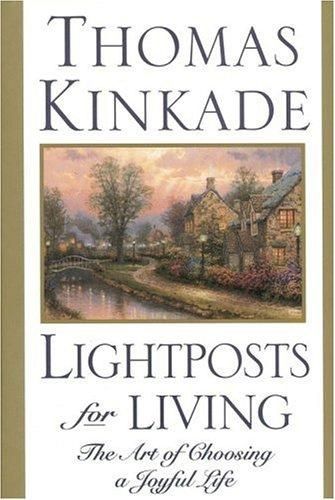 Lightposts For Living - The Art of Choosing A Joyful Life