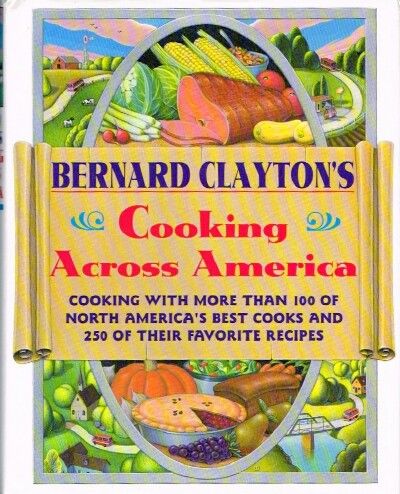 Bernard Clayton's Cooking Across America