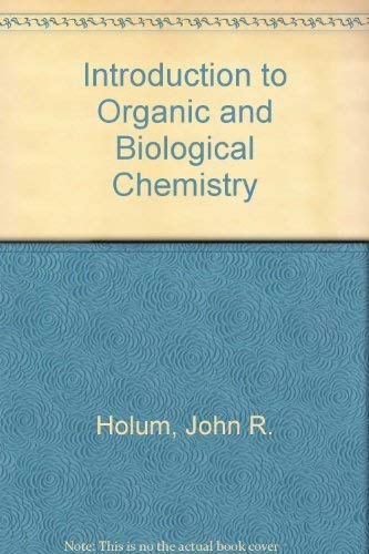 Introduction to Organic and Biological Chemistry