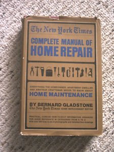 The New York Times Complete Manual of Home Repair