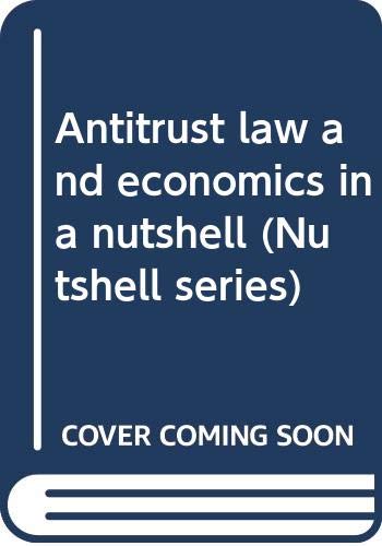 Antitrust law and economics in a nutshell (Nutshell series)
